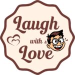Laugh with love